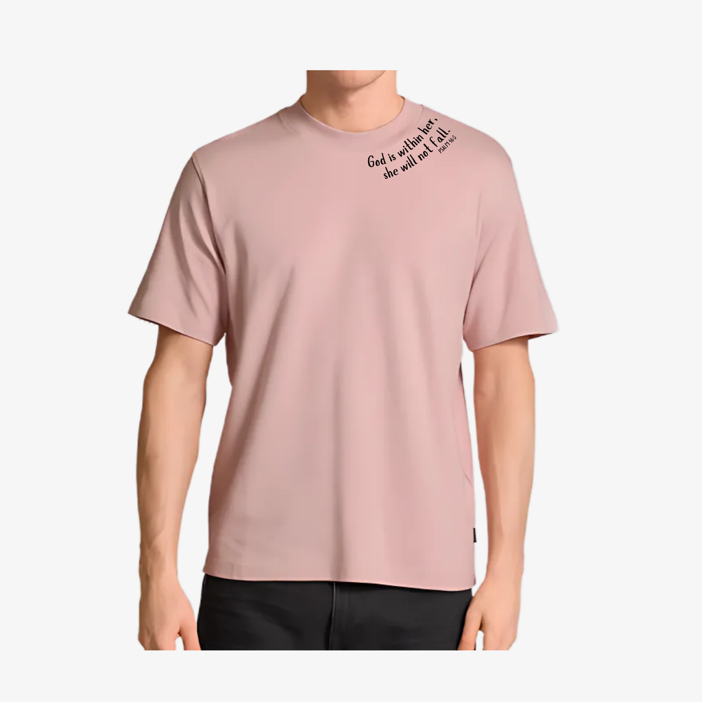T-Shirts | God is within her, she will not fall.