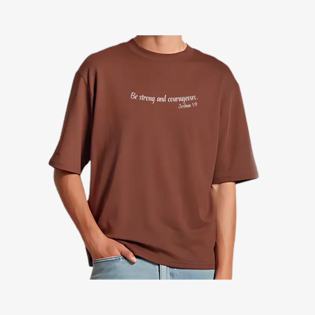 T-Shirts | Be strong and courageous.